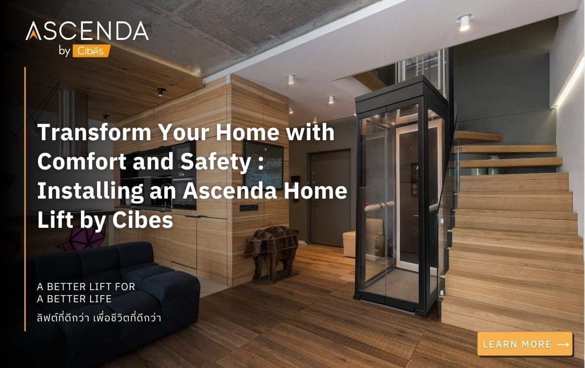 Transform Your Home with Comfort and Safety Installing an Ascenda Home Lift by Cibes